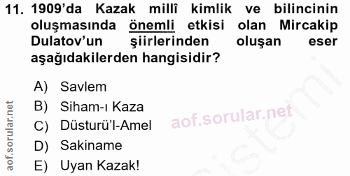 11. soru: 1909'da Kazak milli kimlik ve bilincinin oluşmasında önemli etkisi olan Mircakip Dulatov'un şiirlerinden oluşan eser…