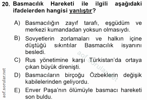 20. soru: Basmacılık Hareketi ile ilgili aşağıdaki ifadelerden hangisi yanlıştır? A) Basmacılığın zayıf tarafı, eşgüdüm ve merk…
