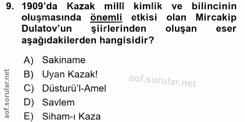 9. soru: 1909'da Kazak milli kimlik ve bilincinin oluşmasında önemli etkisi olan Mircakip Dulatov'un şiirlerinden oluşan eser…