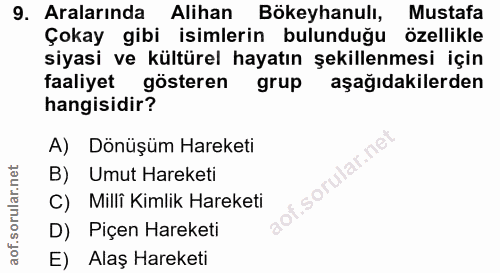 9. soru: Aralarında Alihan Bökeyhanulı, Mustafa Çokay gibi isimlerin bulunduğu özellikle siyasi ve kültürel hayatın şekillenme…