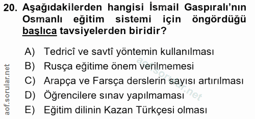 20. soru: Aşağıdakilerden hangisi İsmail Gaspıralı'nın Osmanlı eğitim sistemi için öngördüğü başlıca tavsiyelerden biridir? A)…