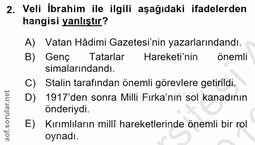 2. soru: Veli İbrahim ile ilgili aşağıdaki ifadelerden hangisi yanlıştır? A) Vatan Hädimi Gazetesi'nin yazarlarındandı. B) Gen…