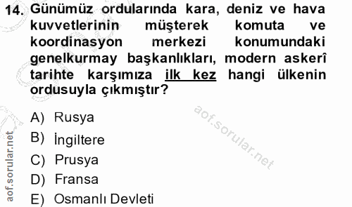 14. soru: Günümüz ordularında kara, deniz ve hava kuvvetlerinin müşterek komuta ve koordinasyon merkezi konumundaki genelkurmay…