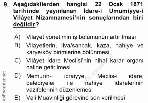 9. soru: Aşağıdakilerden hangisi 22 Ocak 1871 tarihinde yayınlanan İdare-i Umumiyye-i Vilâyet Nizamnamesi'nin sonuçlarından bi…