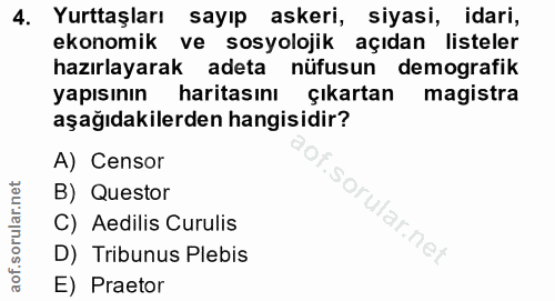 4. soru: Yurttaşları sayıp askeri, siyasi, idari, ekonomik ve sosyolojik açıdan listeler hazırlayarak adeta nüfusun demografik…