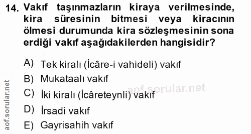 14. soru: Vakıf taşınmazların kiraya verilmesinde, kira süresinin bitmesi veya kiracının ölmesi durumunda kira sözleşmesinin so…
