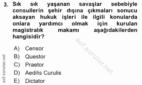 3. soru: Sık sık yaşanan savaşlar sebebiyle consullerin şehir dışına çıkmaları sonucu aksayan hukuk işleri ile ilgili konulard…
