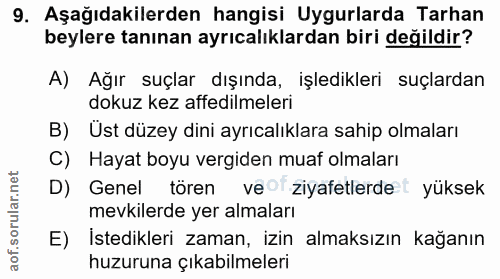 9. soru: Aşağıdakilerden hangisi Uyurlarda Tarhan beylere tanınan ayrıcalıklardan biri değildir? A) Ağır suçlar dışında, işled…