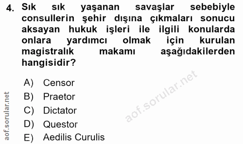 4. soru: Sık sık yaşanan savaşlar sebebiyle consullerin şehir dışına çıkmaları sonucu aksayan hukuk işleri ile ilgili konulard…