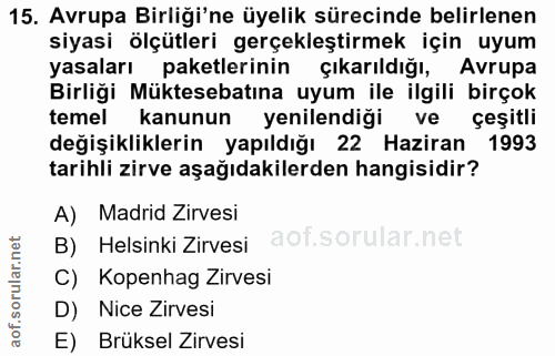 15. soru: Avrupa Birliği'ne üyelik sürecinde belirlenen siyasi ölçütleri gerçekleştirmek için uyum yasaları paketlerinin çıkarı…