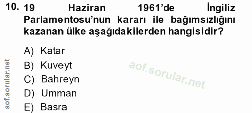 10. soru: 19 Haziran 1961'de Ingiliz Parlamentosu'nun kararı ile bağımsızlığını kazanan ülke aşağıdakilerden hangisidir? A) Kat…