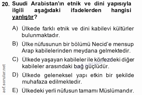 20. soru: Suudi Arabistan'ın etnik ve dini yapısıyla ilgili aşağıdaki ifadelerden hangisi yanlıştır? A) Ülkede farklı etnik ve…