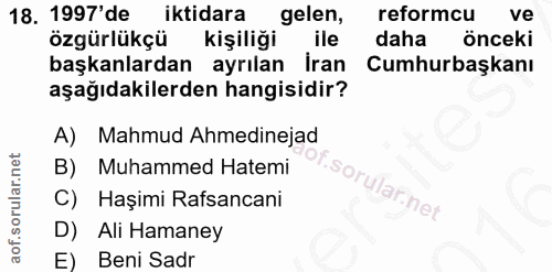 18. soru: 1997'de iktidara gelen, reformcu ve özgürlükçü kişiliği ile daha önceki başkanlardan ayrılan İran Cumhurbaşkanı aşağı…