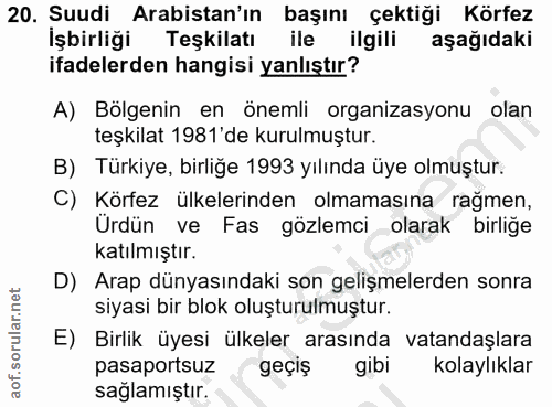 20. soru: Suudi Arabistan'ın başını çektiği Körfez İşbirliği Teşkilatı ile ilgili aşağıdaki ifadelerden hangisi yanlıştır? A) B…