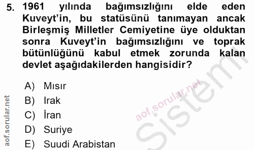 5. soru: 1961 yılında bağımsızlığını elde eden Kuveyt'in, bu statüsünü tanimayan ancak Birleşmiş Milletler Cemiyetine üye oldu…