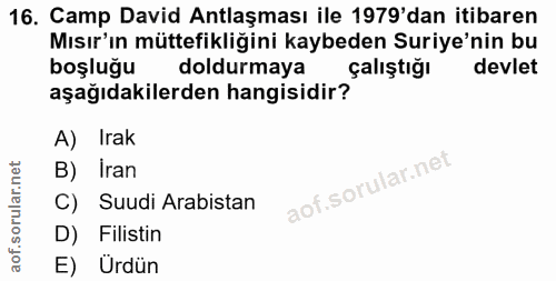 16. soru: Camp David Antlaşması ile 1979'dan itibaren Mısır'ın müttefikliğini kaybeden Suriye'nin bu boşluğu doldurmaya çalıştı…