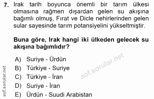 7. soru: Irak tarih boyunca önemli bir tarım ülkesi olmasına rağmen dışardan gelen su akışına bağımlı olmuş, Fırat ve Dicle ne…