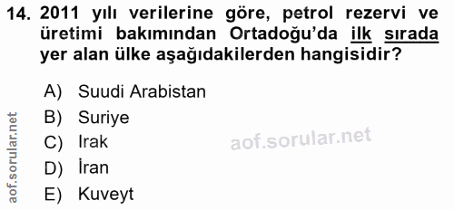 14. soru: 2011 yılı verilerine göre, petrol rezervi ve üretimi bakımından Ortadoğu'da ilk sırada yer alan ülke aşağıdakilerden…