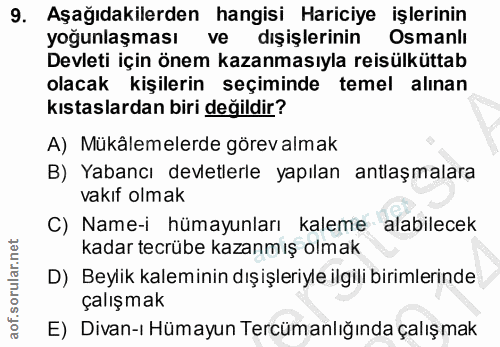 9. soru: Aşağıdakilerden hangisi Hariciye işlerinin yoğunlaşması ve dışişlerinin Osmanlı Devleti için önem kazanmasıyla reisül…