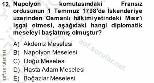 12. soru: Napolyon komutasındaki Fransız ordusunun 1 Temmuz 1798'de Iskenderiye üzerinden Osmanlı hâkimiyetindeki Mısır'ı işgal…