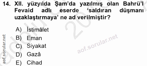 14. soru: XII. yüzyılda Şam'da yazılmış olan Bahrü'l Fevaid adlı eserde *saldıran düşmanı uzaklaştırmaya' ne ad verilmiştir? A)…