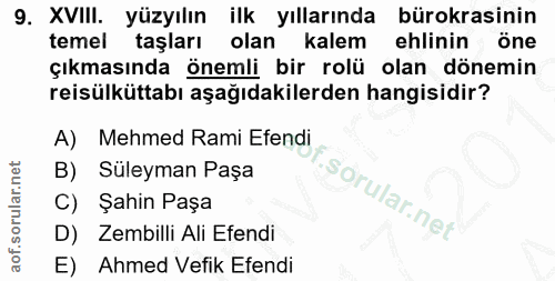 9. soru: XVIII. yüzyılın ilk yıllarında bürokrasinin temel taşları olan kalem ehlinin öne çıkmasında önemli bir rolü olan döne…