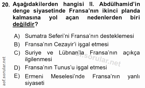 20. soru: Aşağıdakilerden hangisi II. Abdülhamid'in denge siyasetinde Fransa'nın ikinci planda Kalmasına yol açan nedenlerden b…