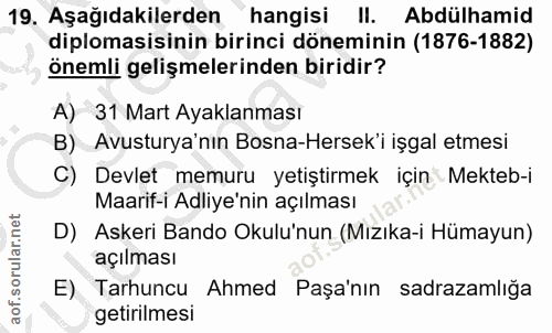 19. soru: Aşağıdakilerden hangisi II. Abdülhamid diplomasisinin birinci döneminin (1876-1882) önemli gelişmelerinden biridir? A…