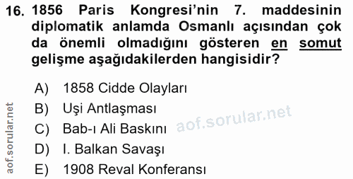 16. soru: 1856 Paris Kongresi'nin 7. maddesinin diplomatik anlamda Osmanlı açısından çok da önemli olmadığını gösteren en somut…
