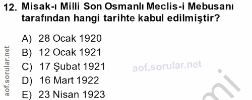 12. soru: Misak-ı Milli Son Osmanlı Meclis-i Mebusanı tarafından hangi tarihte kabul edilmiştir? A) 28 Ocak 1920 B) 12 Ocak 192…
