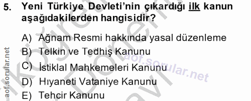 5. soru: Yeni Türkiye Devleti'nin çıkardığı ilk kanun aşağıdakilerden hangisidir? A) Ağnam Resmi hakkında yasal düzenleme B) T…