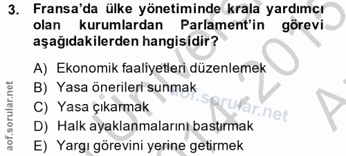3. soru: Fransa'da ülke yönetiminde krala yardımcı olan kurumlardan Parlament'in görevi aşağıdakilerden hangisidir? A) Ekonomi…