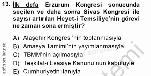 13. soru: Ilk defa Erzurum Kongresi sonucunda seçilen ve daha sonra Sivas Kongresi ile sayısı artırılan Heyet-i Temsiliye'nin g…