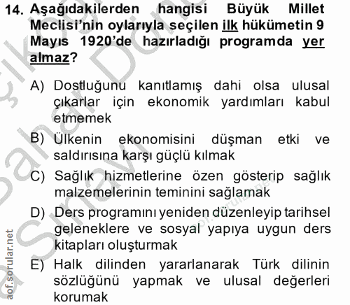 14. soru: Aşağıdakilerden hangisi Büyük Millet Meclisi'nin oylarıyla seçilen ilk hükümetin 9 Mayıs 1920'de hazırladığı programd…