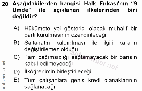 20. soru: Aşağıdakilerden hangisi Halk Fırkası'nın "g Umde" ile açıklanan ilkelerinden biri değildir? A) Hükümete yol gösterici…