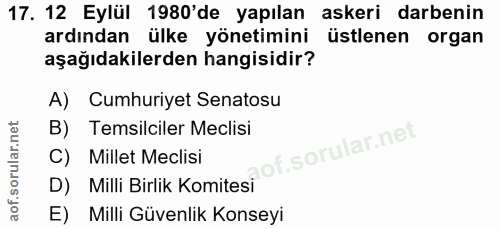 17. soru: 12 Eylül 1980'de yapılan askeri darbenin ardından ülke yönetimini üstlenen organ aşağıdakilerden hangisidir? A) Cumhu…