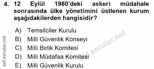 4. soru: 12 Eylül 1980'deki askeri müdahale sonrasında ülke yönetimini üstlenen kurum aşağıdakilerden hangisidir? A) Temsilcil…
