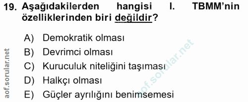 19. soru: Aşağıdakilerden hangisi 1. TBMM'nin özelliklerinden biri değildir? A) Demokratik olması C) Kuruculuk niteliğini taşım…