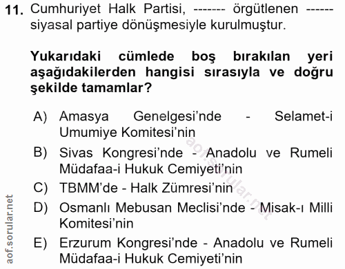 11. soru: Cumhuriyet Halk Partisi, -- örgütlenen —-- siyasal partiye dönüşmesiyle kurulmuştur. Yukarıdaki cümlede boş bırakılan…
