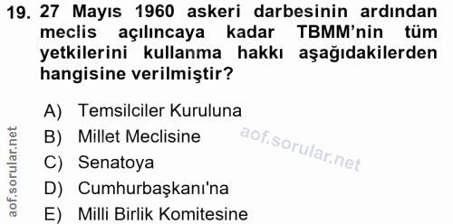 19. soru: 27 Mayıs 1960 askeri darbesinin ardından meclis açılıncaya kadar TBMM'nin tüm yetkilerini kullanma hakkı aşağıdakiler…