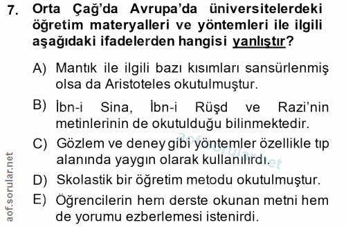 7. soru: Orta Çağ'da Avrupa'da üniversitelerdeki öğretim materyalleri ve yöntemleri ile ilgili aşağıdaki ifadelerden hangisi y…