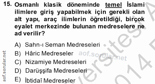 15. soru: Osmanlı klasik döneminde temel İslami ilimlere giriş yapabilmek için gerekli olan alt yapı, araç ilimlerin öğretildiğ…