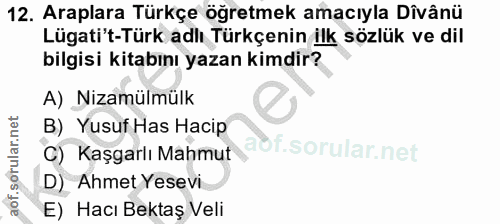 12. soru: Araplara Türkçe öğretmek amacıyla Dîvânü Lügati't-Türk adlı Türkçenin ilk sözlük ve dil bilgisi kitabını yazan kimdir…