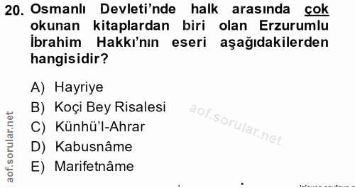 20. soru: Osmanlı Devleti'nde halk arasında çok okunan kitaplardan biri olan Erzurumlu Ibrahim Hakkı'nın eseri aşağıdakilerden…
