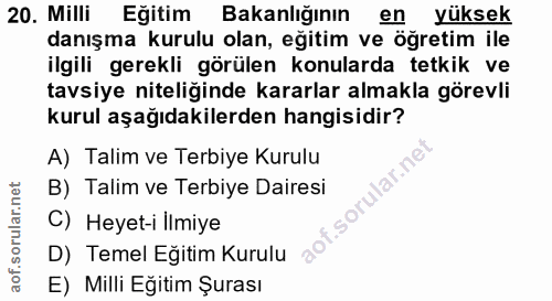 20. soru: Milli Eğitim Bakanlığının en yuksek danışma kurulu olan, eğitim ve öğretim ile ilgili gerekli görülen konularda tetki…