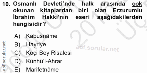 10. soru: Osmanlı Devleti'nde halk arasında çok okunan kitaplardan biri olan Erzurumlu İbrahim Hakkı'nın eseri / aşağıdakilerde…