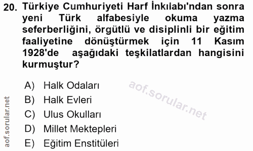 20. soru: Türkiye Cumhuriyeti Harf İnkılabı'ndan sonra yeni Türk alfabesiyle okuma yazma seferberliğini, örgütlü ve disiplinli…