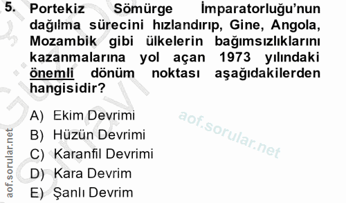 5. soru: Portekiz Sömürge İmparatorluğu'nun dağılma sürecini hızlandırıp, Gine, Angola, Mozambik gibi ülkelerin bağımsızlıklar…