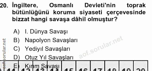 20. soru: İngiltere, Osmanlı Devleti'nin toprak bütünlüğünü koruma siyaseti çerçevesinde bizzat hangi savaşa dâhil olmuştur? A)…