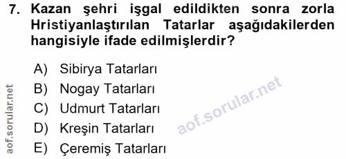 7. soru: Kazan şehri işgal edildikten sonra zorla Hristiyanlaştırılan Tatarlar aşağıdakilerden hangisiyle ifade edilmişlerdir?…